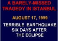Eclipse 1999 - A70 - Title - Earthquake in Istanbul