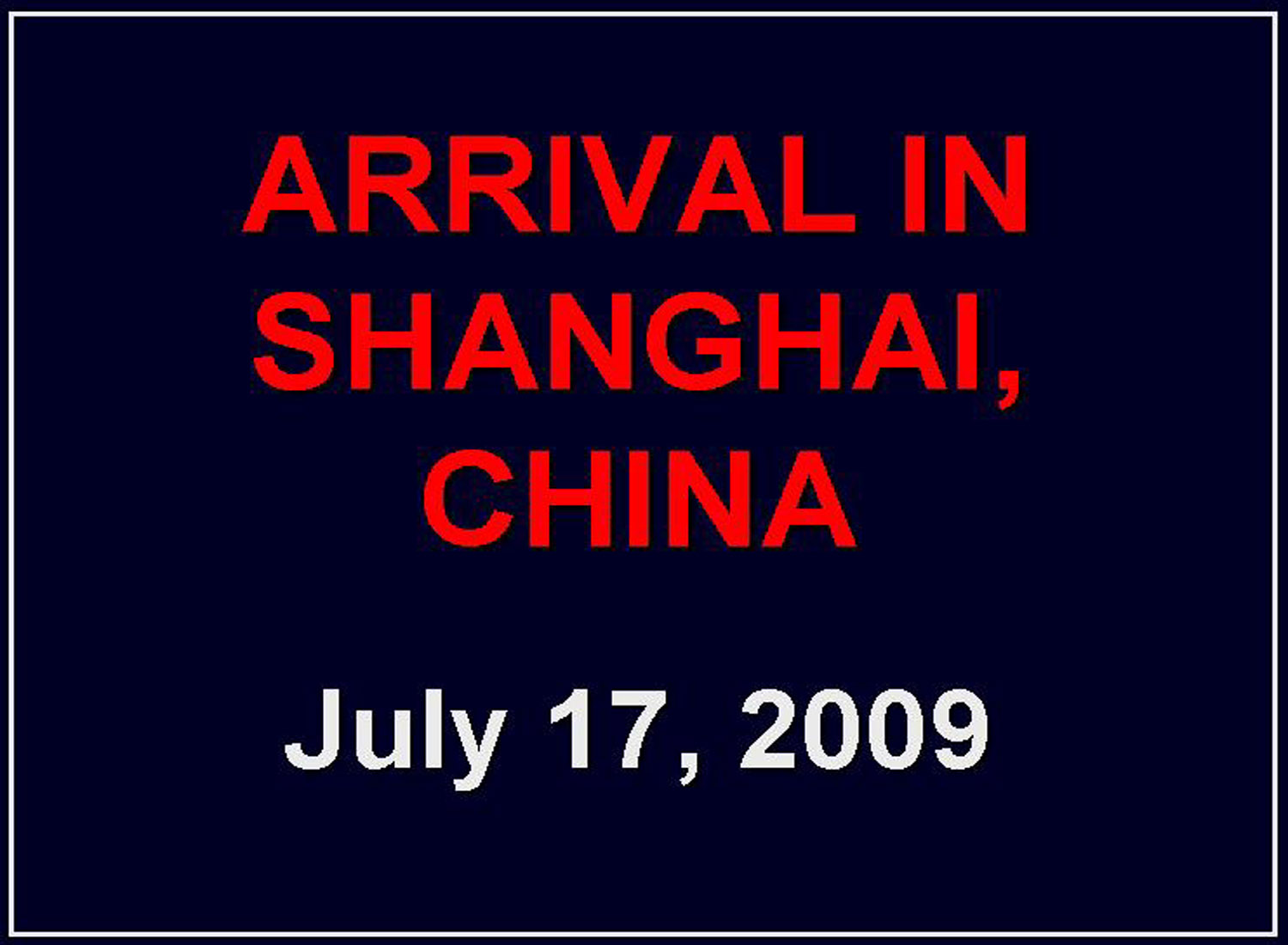 DSC_3682 - Slide02 - Arrival in Shanghai